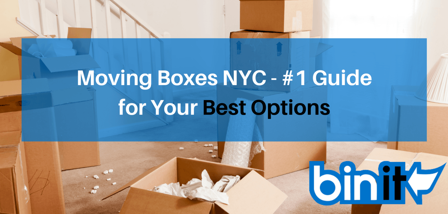 Moving Boxes NYC 1 Guide for Your Best Options