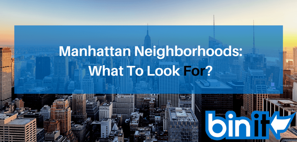 Manhattan Neighborhoods What To Look For